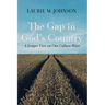 The Gap in God's Country: A Longer View on Our Culture Wars
