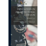 Indication in Architectural Design: A Natural Method of Studying Architectural Design With the Help of Indication As a Means of Analysis