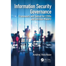 Information Security Governance: Framework and Toolset for Cisos and Decision Makers