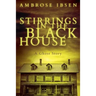 Stirrings in the Black House
