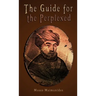 The Guide for the Perplexed