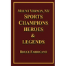 Mount Vernon, NY Sports Champions Heroes & Legends