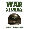 War Stories Volume I: D-Day to the Liberation of Paris
