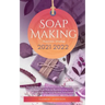 Soap Making Business Startup 2021-2022: Step-by-Step Guide to Start, Grow and Run your Own Home Based Soap Making Business in 30 days with the Most Up