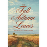 The Fall of Autumn Leaves