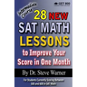28 New SAT Math Lessons to Improve Your Score in One Month - Intermediate Course: For Students Currently Scoring Between 500 and 600 in SAT Math