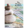 The Wealthy Buddhist: Buddhist Ethics, Right Livelihood, and the Value of Money
