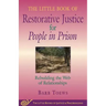 The Little Book of Restorative Justice for People in Prison: Rebuilding the Web of Relationships
