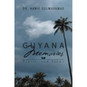 Guyana Memories: Stories and Poems