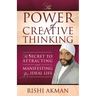The Power of Creative Thinking: The Secret to Attracting and Manifesting Your Ideal Life