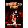 The Quest for the Seven Golden Cities