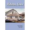 Hebron, Iowa: A History