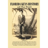Florida Keys History with Brad Bertelli: Volume 1