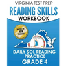 VIRGINIA TEST PREP Reading Skills Workbook Daily SOL Reading Practice Grade 4: Preparation for the SOL Reading Tests