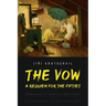 The Vow: A Requiem for the Fifties