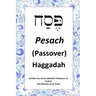 Passover Haggadah: For Torah obedient followers of Messiah Yeshua