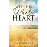 With His Whole Heart