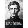 Pavlo Tychyna: The Complete Early Poetry Collections