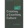 Creating a Coaching Culture: Developing a Coaching Strategy for Your Organization