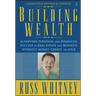 Building Wealth: Achieving Personal and Financial Success in Real Estate and Business Without Money, Credit, or Luck