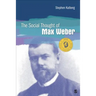 The Social Thought of Max Weber