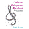 Orchestra Management Handbook: Building Relationships in Turbulent Times