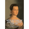 New Letters of Abigail Adams 1788-1801