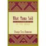What Mama Said: An Epic Drama