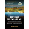 The Hot Springs Trail: Official Guidebook