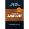 On Purpose Leadership: Master the Art of Leading Yourself to Inspire and Impact Others