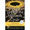Moving Toward the Millionth Circle: Energizing the Global Women's Movement (Feminist Gift, from the Author of Goddesses in Everywoman)