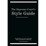 The Supreme Court's Style Guide