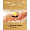 You Care, We Care: (Stop Elder Abuse)