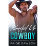 Knocked Up by a Cowboy: An Age-Gap Secret Pregnancy Romance