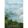 Encountering the Edge: What People Told Me Before They Died