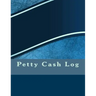 Petty Cash Log