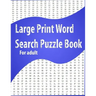 Large Print Word Search Puzzle Book for adult: Easy Level, Easy to Read, Puzzles and Solutions, 800 Word