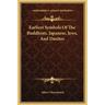 Earliest Symbols of the Buddhists, Japanese, Jews, and Danites