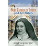 Saint Thérèse of Lisieux and her Sisters