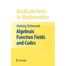 Algebraic Function Fields and Codes