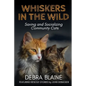 Whiskers in the Wild: Saving and Socializing Community Cats