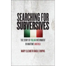 Searching for Subversives: The Story of Italian Internment in Wartime America