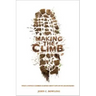 Making the Climb: What a Novice Climber Learned about Life on Mount Kilimanjaro