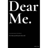 Dear Me.: My personal journey from darkness.
