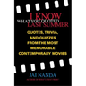 I Know What You Quoted Last Summer: Quotes and Trivia from the Most Memorable Contemporary Movies