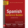 Practice Makes Perfect Spanish Sentence Builder, Second Edition