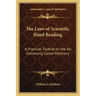The Laws of Scientific Hand Reading: A Practical Treatise on the Art Commonly Called Palmistry
