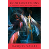 Confrontations: A Scientist's Search for Alien Contact