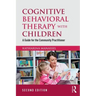 Cognitive Behavioral Therapy with Children: A Guide for the Community Practitioner