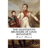 The Eighteenth Brumaire of Louis Bonaparte